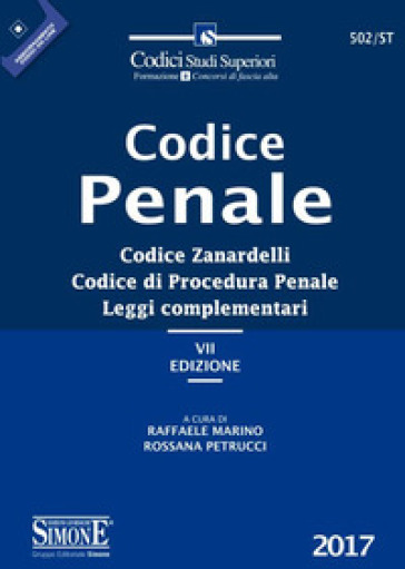 Codice penale. Codice Zanardelli. Codice di procedura penale. Leggi complementari. Con aggiornamento online