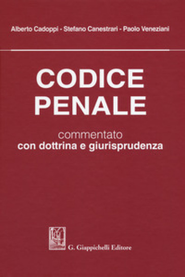 Codice penale. Commentato con dottrina e giurisprudenza