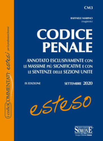 Codice penale esteso. Annotato esclusivamente con le massime più significative e con le sentenze delle Sezioni Unite - Raffaele Marino