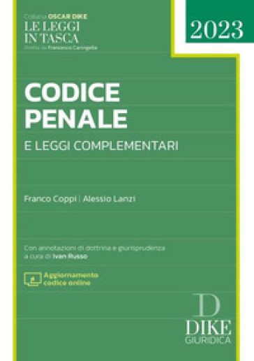 Codice penale e leggi complementari 2023. Con aggiornamento codice online - Franco Coppi - Alessio Lanzi