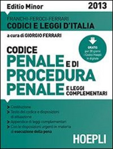 Codice penale e di procedura penale 2013. Ediz. minore - Franchi - Feroci - Ferrari