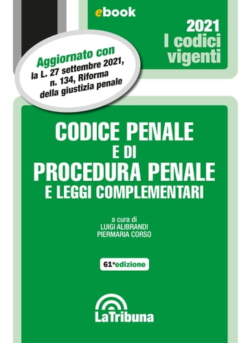 Codice penale e di procedura penale e leggi complementari - Luigi Alibrandi - Piermaria Corso
