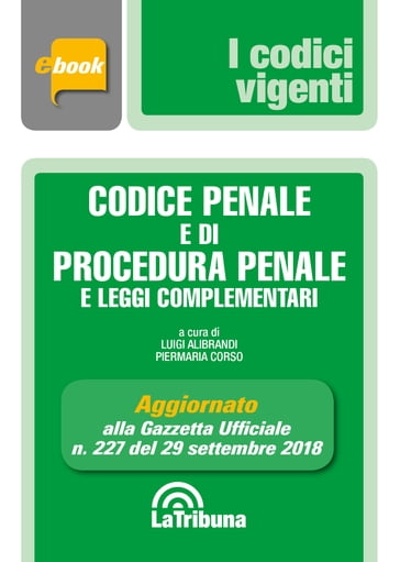 Codice penale e di procedura penale e leggi complementari - Luigi Alibrandi - Piermaria Corso