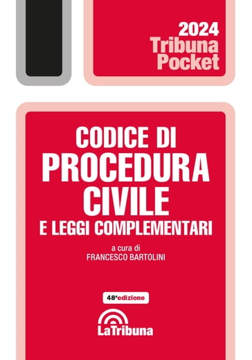 Codice di procedura civile e leggi complementari - Francesco Bartolini