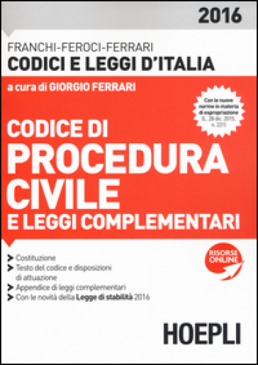 Codice di procedura civile e leggi complementari - Luigi Franchi - Virgilio Feroci - Santo Ferrari