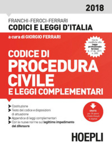 Codice di procedura civile e leggi complementari 2018 - Luigi Franchi - Virgilio Feroci - Santo Ferrari