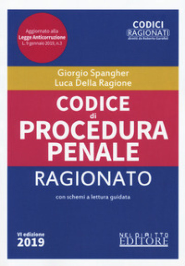 Codice di procedura penale ragionato - Giorgio Spangher - Luca Della Ragione