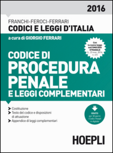 Codice di procedura penale e leggi complementari - Luigi Franchi - Virgilio Feroci - Santo Ferrari