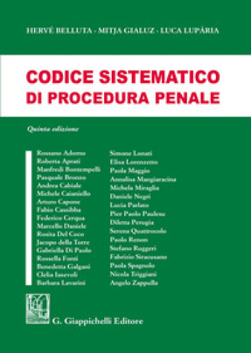 Codice sistematico di procedura penale - Hervé Belluta - Mitja Gialuz - Luca Luparia