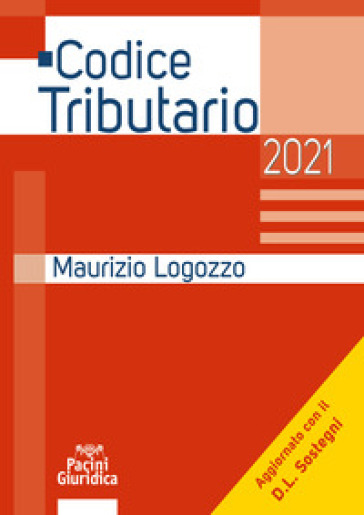Codice tributario 2021 - Maurizio Logozzo