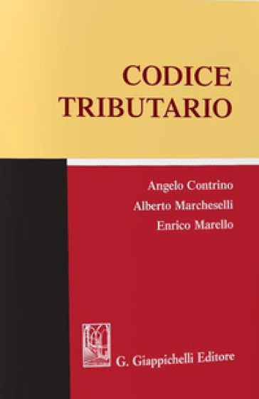 Codice tributario - Enrico Marello - Alberto Marcheselli - Angelo Contrino - Patrizia Bussoli