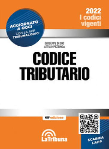 Codice tributario. Con App Tribunacodici - Giuseppe Di Dio - Attilio Pezzinga
