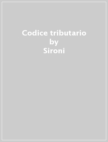 Codice tributario - Sironi - Liburdi