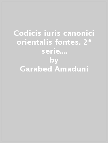 Codicis iuris canonici orientalis fontes. 2ª serie. 12.Disciplina armena - Garabed Amaduni