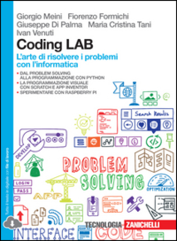 Coding LAB. L'arte di risolvere i problemi con l'informatica. Per le Scuole superiori. Con e-book. Con espansione online - Giorgio Meini - Fiorenzo Formichi - Giuseppe Di Palma