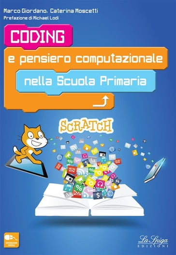 Coding e pensiero computazionale nella scuola primaria - Marco Giordano - Caterina Moscetti