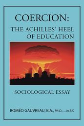 Coercion: the Achilles  Heel of Education