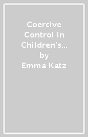 Coercive Control in Children s and Mothers  Lives