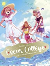 Coeur Collège - Tome 4 - La planète de l amour