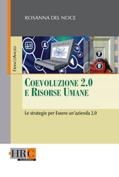 Coevoluzione 2.0 e Risorse Umane. Le strategie per Essere un azienda 2.0