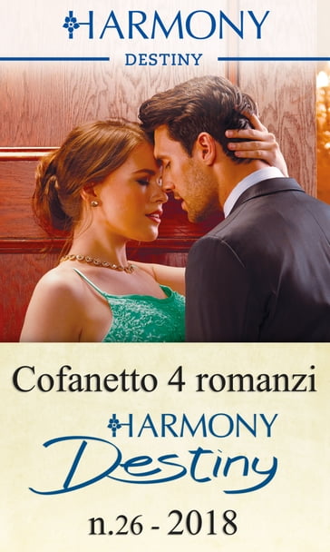 Cofanetto 4 Harmony Destiny n.26/2018 - Andrea Laurence - Barbara Dunlop - Cat Schield - Kristi Gold