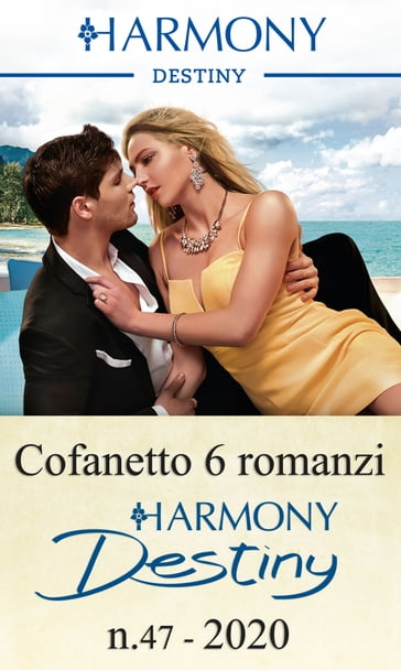 Cofanetto 6 Harmony Destiny n.47/2020 - Andrea Laurence - Charlene Sands - Joss Wood - Jules Bennett - Kimberley Troutte - Lauren Canan