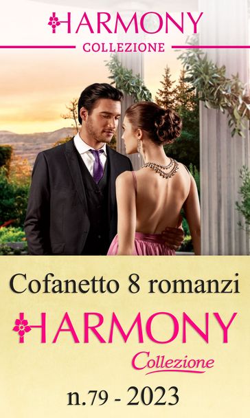 Cofanetto 8 Harmony Collezione n.79/2023 - Rose Raven - Heidi Rice - Sharon Kendrick - Clare Connelly - Kali Anthony - Tara Pammi - Marcella Bell - Amanda Cinelli