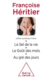 Coffret numérique - Françoise Héritier - Le Sel de la vie ; Le Goût des mots ; Au gré des jours