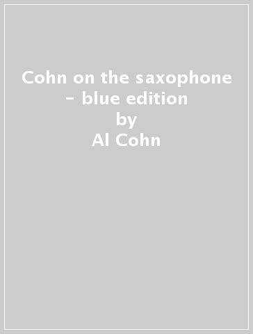 Cohn on the saxophone - blue edition - Al Cohn