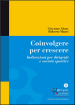 Coinvolgere per crescere. Indicazioni per dirigenti e società sportive