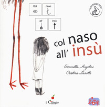 Col naso all'insù. Ediz. CAA - Simonetta Angelini