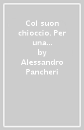 Col suon chioccio. Per una frottola «Dispersa» attribuibile a Francesco Petrarca