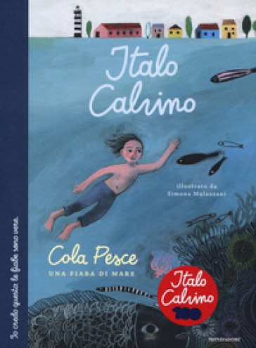 Cola Pesce. Una fiaba di mare. Ediz. a colori - Italo Calvino