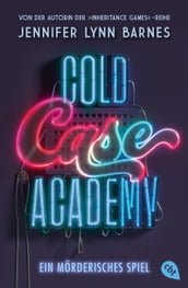 Cold Case Academy Ein mörderisches Spiel