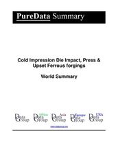 Cold Impression Die Impact, Press & Upset Ferrous forgings World Summary