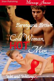 Cold Woman, Hot Men