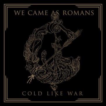 Cold like war - We Came As Romans