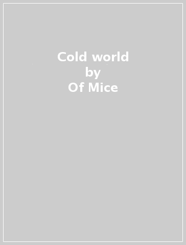 Cold world - Of Mice & Man