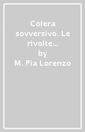 Colera sovversivo. Le rivolte di Verbicaro (1855 e 1911)