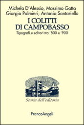 I Colitti di Campobasso. Tipografi e editori tra 