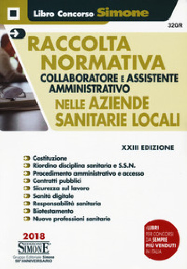 Collaboratore e assistente amministrativo nelle Aziende Sanitarie Locali-Raccolta normativa collaboratore e assistente amministrativo nelle Aziende Sanitarie Locali. Con Contenuto digitale per accesso on line