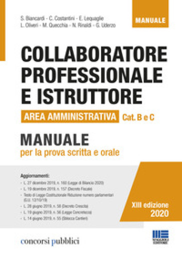 Collaboratore professionale e istruttore. Area amministrativa. Categorie B e C negli enti locali. Manuale per la prova scritta e orale