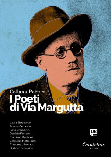 Collana Poetica I Poeti di Via Margutta vol. 21 - Laura Bagnasco - Aurora Censorio - Ilaria Cremonini - Daniela Ferrero - Massimo Gasbarri - Samuele Mattarozzi - Francesco Novaco - Barbara Schiavina