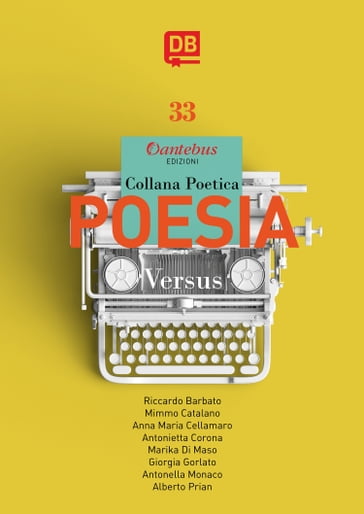 Collana Poetica Versus vol. 33 - - (Aimone da Noccalto) - Alberto Prian - Anna Maria Cellamaro - Antonella Monaco - Antonietta Corona - Giorgia Gorlato - Marika Di Maso - Riccardo Barbato