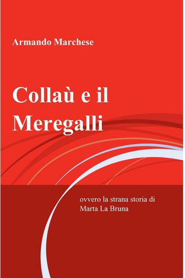 Collaù e il Meregalli - Armando Marchese
