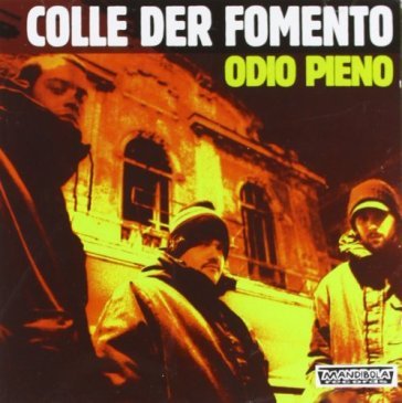 Odio pieno - Colle Der Fomento