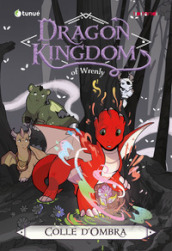 Colle d ombra. Dragon kingdom of Wrenly. 2.