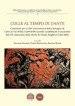 Colle al tempo di Dante. Contributi per il 750° anniversario della battaglia di Colle di Val d Elsa (1269-2019) raccolti e pubblicati in occasione del VII centenario della morte di Dante Alighieri (1321-2021)