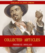 Collected Articles of Frederick Douglass