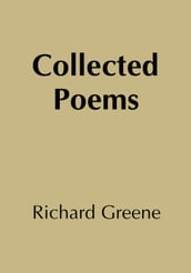 Collected Poems Richard Greene